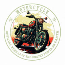 MOTORCYCLE -  OFFICIAL VEHICLE OF THE COOLEST PEOPLE 