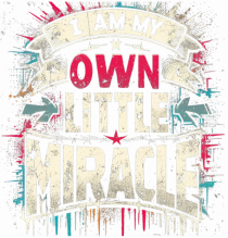 My own little miracle