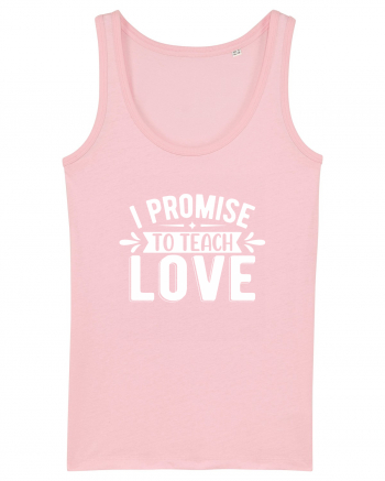 I Promise To Teach Love Cotton Pink