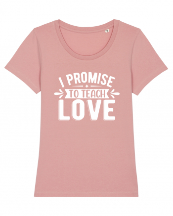 I Promise To Teach Love Canyon Pink