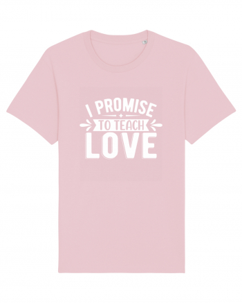 I Promise To Teach Love Cotton Pink