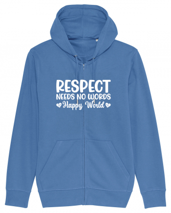 Respect Needs No Words Happy World Bright Blue