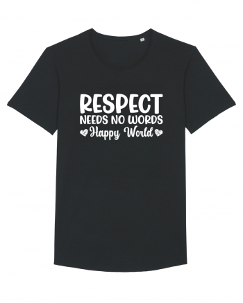 Respect Needs No Words Happy World Black