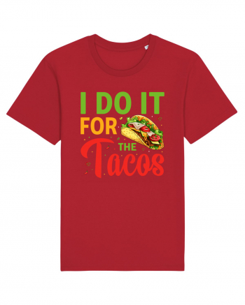 I do it for the tacos Red
