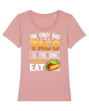 The only bad taco is the one you didn't eat Canyon Pink