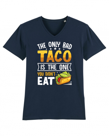 The only bad taco is the one you didn't eat French Navy