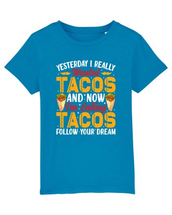 Yesterday I really wanted tacos and now I'm eating tacos follow your dream Azur