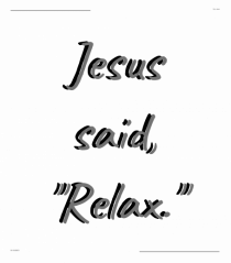 jesus said relax