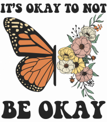 It's Okay To Not Be Okay