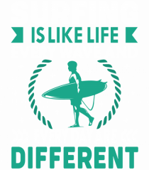 Surfing is like life every wave and every day are different