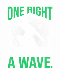 There is no one right way to ride a wave