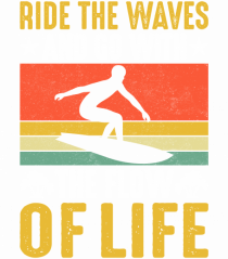 Ride the waves and go with the flow of life