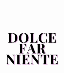 dolce far niente