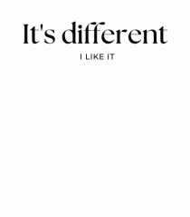 it s different