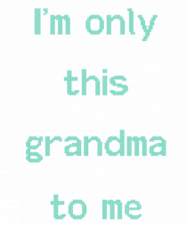 GRANDMA