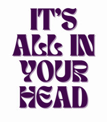 it s all in your head