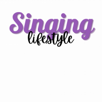 Singing lifestyle