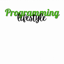 Programming lifestyle
