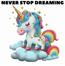 Unicorn dragut mesaj Never stop dreaming, design 1