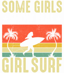 Some Girls Show Real Girl Surf