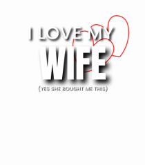 I love my wife