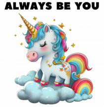 Unicorn mesaj ALWAYS BE YOU, design 1