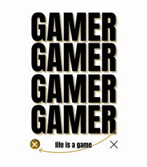 GAMER Life Is A Game