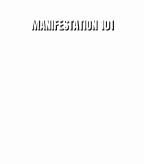 manifestation 101