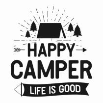 Happy Camper Life is Good