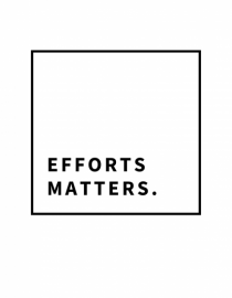 efforts matters
