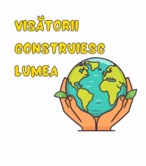 VISĂTORII CONSTRUIESC LUMEA