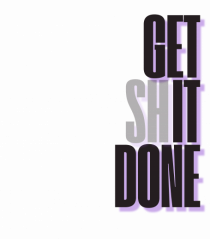 GET SHIT DONE