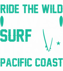 Ride The Wild Waves Surf Life Pacific Coast