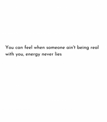 you can feel when...