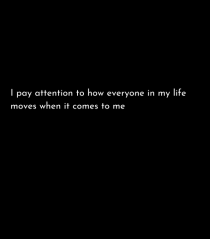 i pay attention to how...