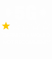 5G Not Recommend