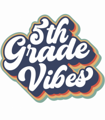 5th Grade Vibes clasa a V-a