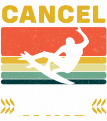 Cancel Everything There Is Wind