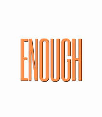 ENOUGH