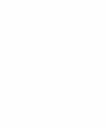 The Coolest Dad Ever