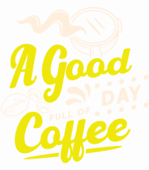 A Good Day Full of Coffee