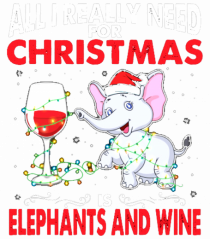 All I Really Need For Christmas Is Elephants And Wine