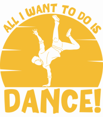 All I Want To Do Is Dance