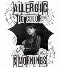Allergic To Colors And Mornings