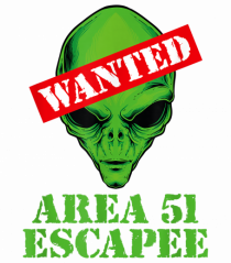 Area 51 Escapee Wanted