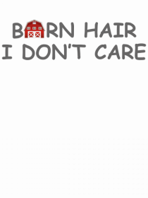 Barn Hair I Don't Care