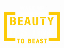 Wake Up Beauty is Time To Beast