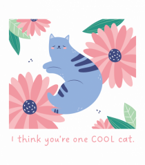 I think you’re one cool cat.