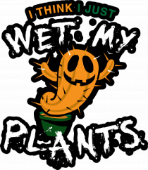 I just wet my plants Halloween 