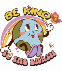 Be Kind To The Earth